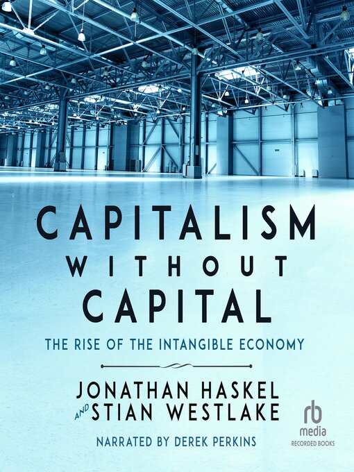 Title details for Capitalism without Capital by Jonathan Haskel - Available